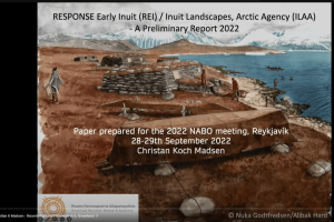 NABO conference slide: RESPONSE Early Inuit (REI) / Inuit Landscapes, Arctic Agency (ILAA) - A Preliminary Report 2022, by Christian Koch Madsen