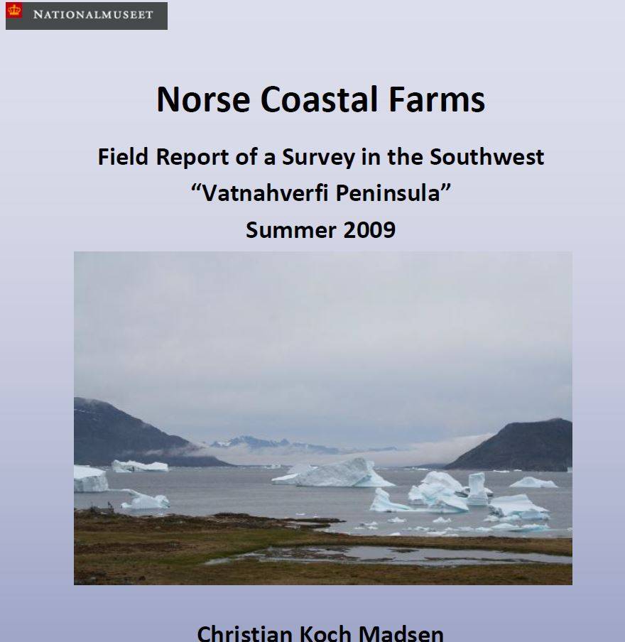 Norse Coastal Farms: Field Report of a Survey in the Southwest “Vatnahverfi Peninsula” Summer 2009
