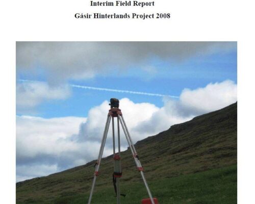 Midden Excavation at Möðruvellir, and Prospection in Hörgárdalur 2008