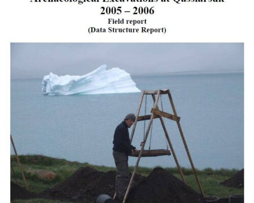 Archaeological Excavations at Qassiarsuk 2005 – 2006